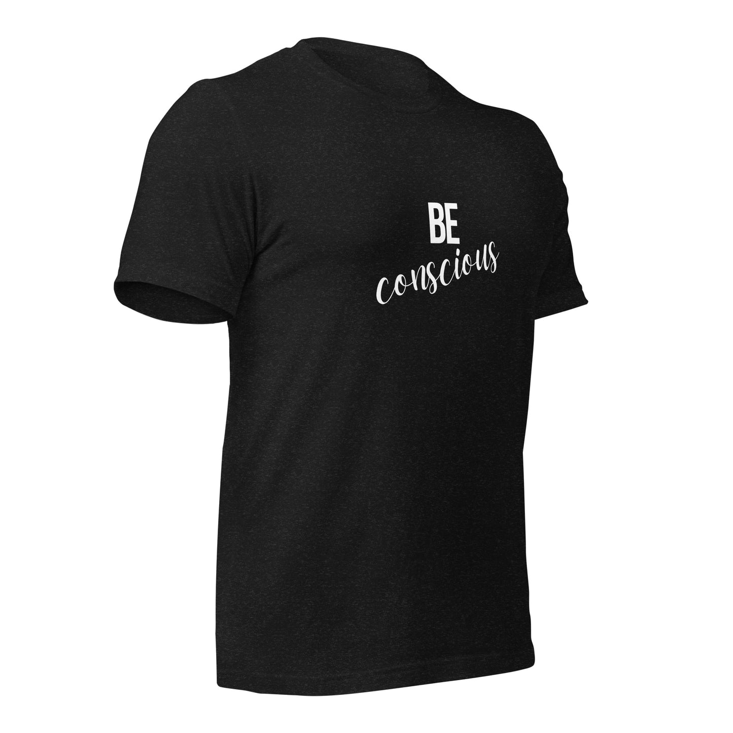 Be Conscious Unisex t-shirt