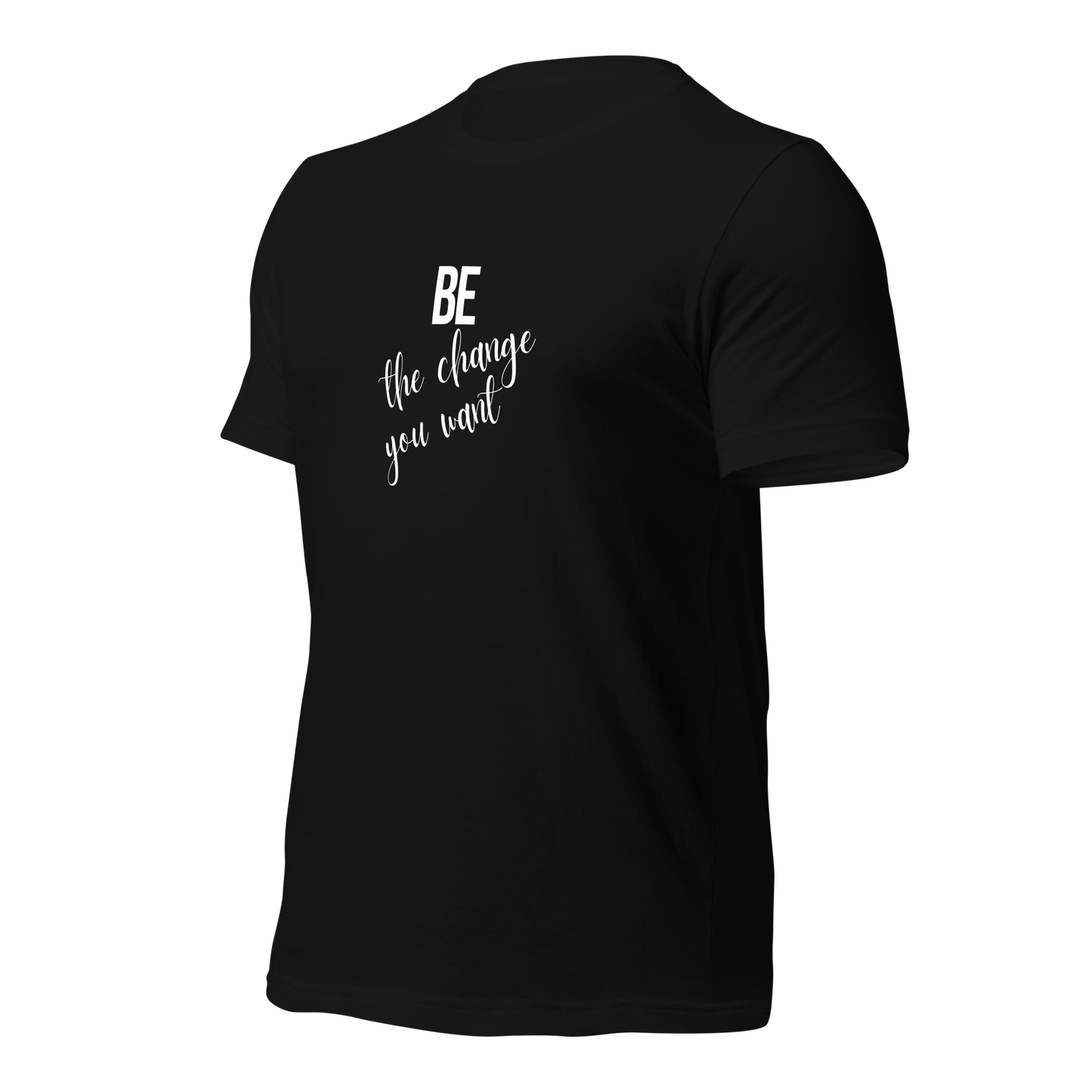 Be The Change Unisex t-shirt