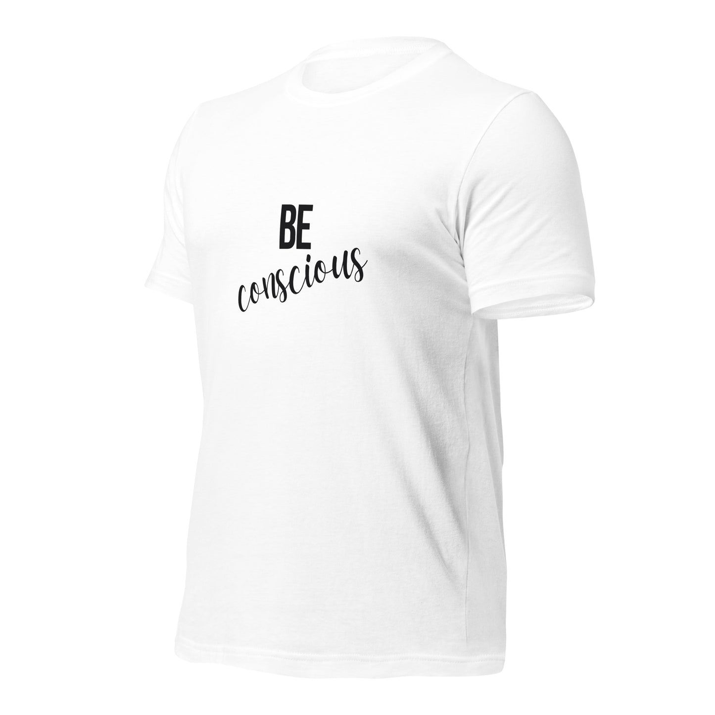 Be Conscious Unisex t-shirt