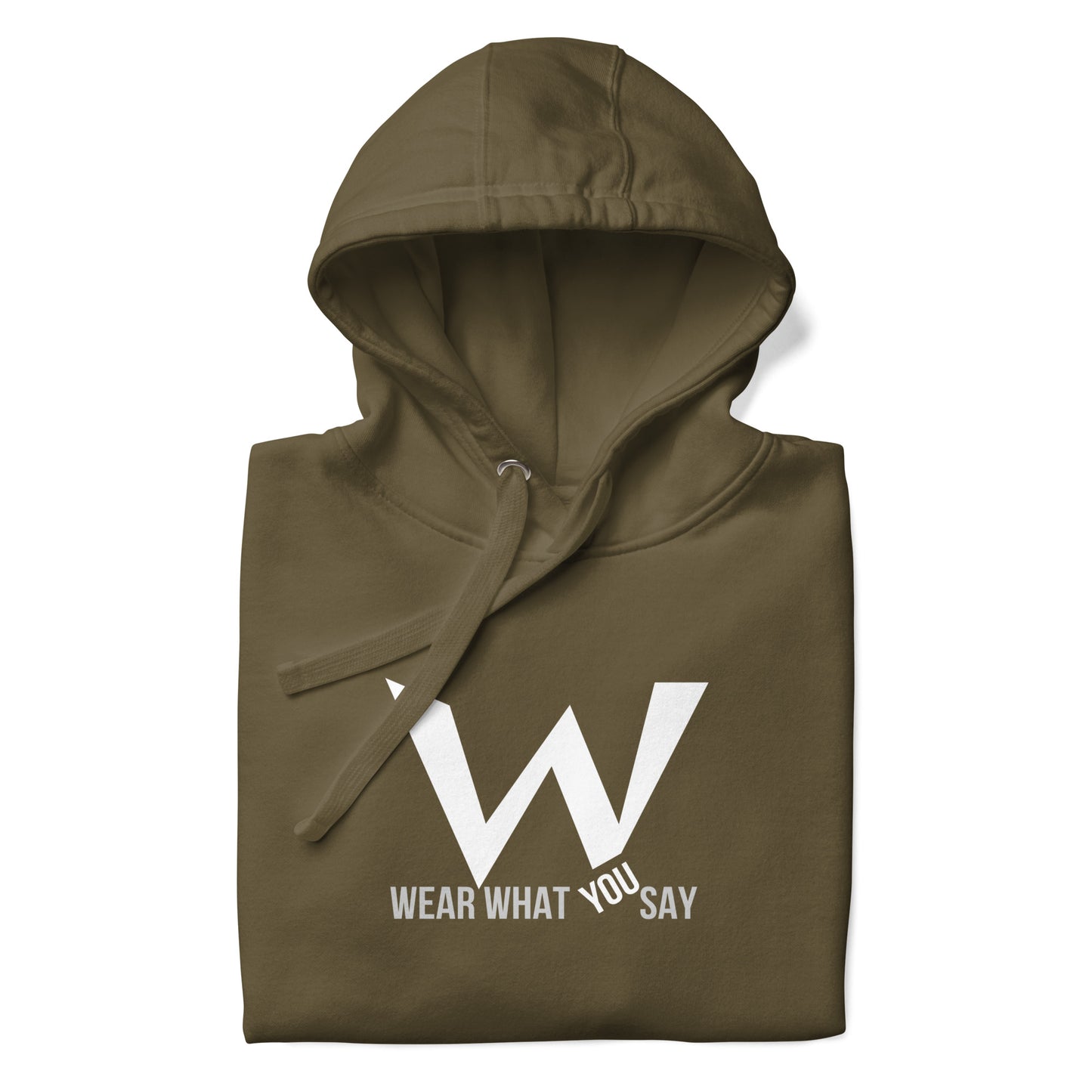 Wear What You Say Unisex Hoodie