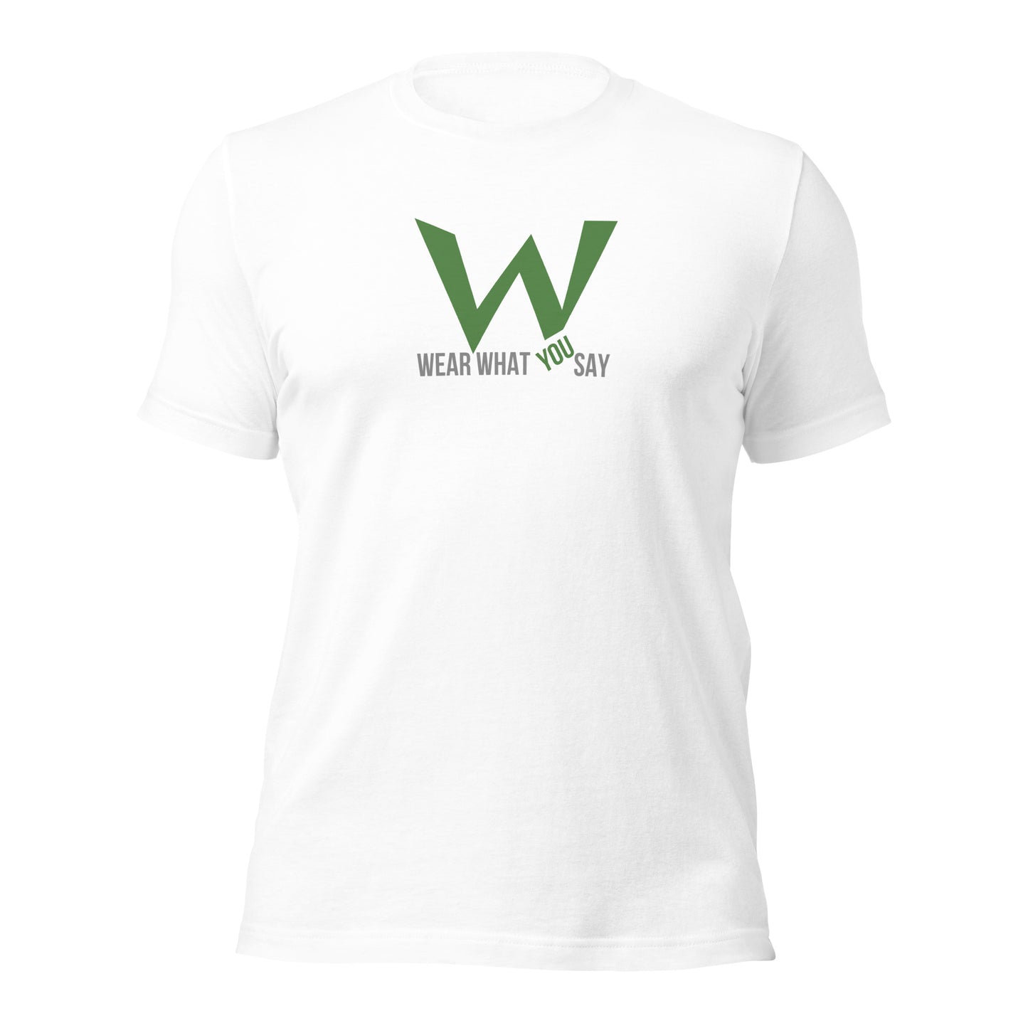 Wear What You Say T-shirt