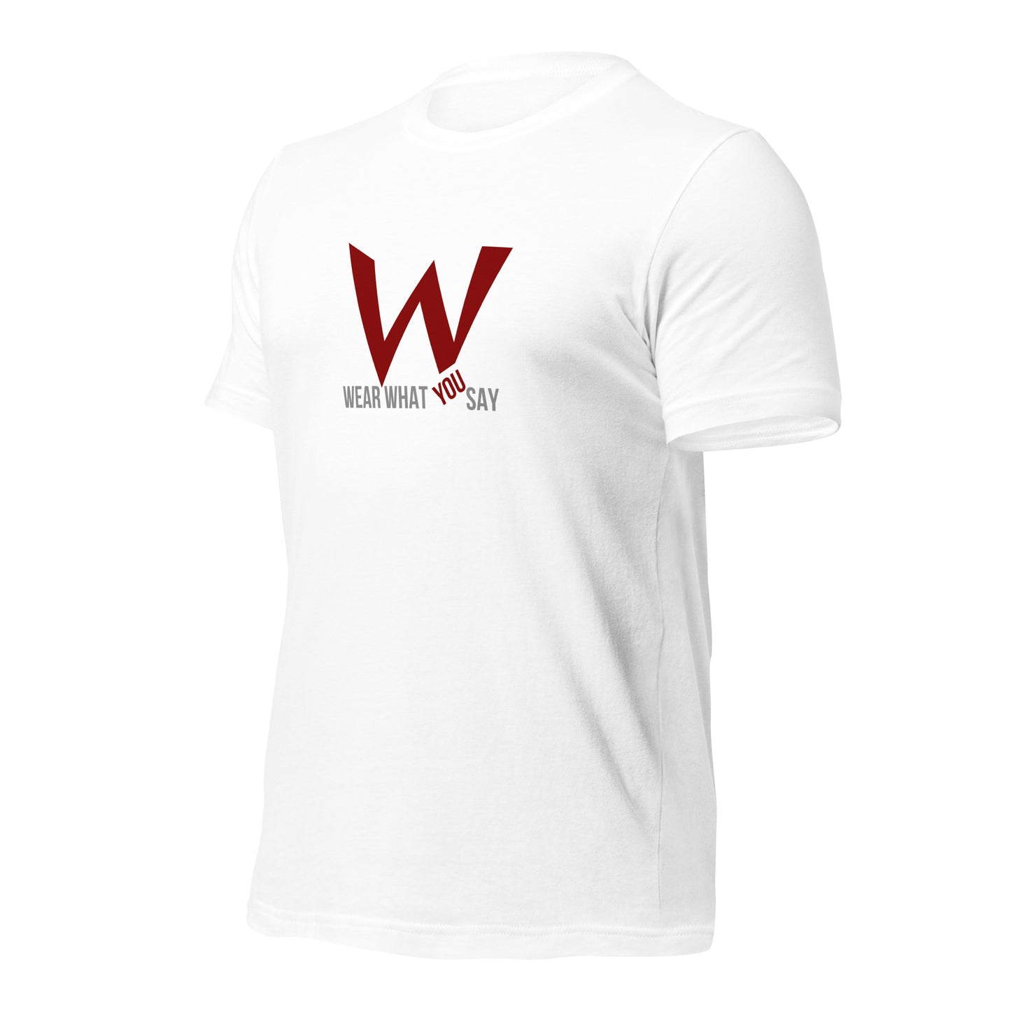 Wear What You Say t-shirt