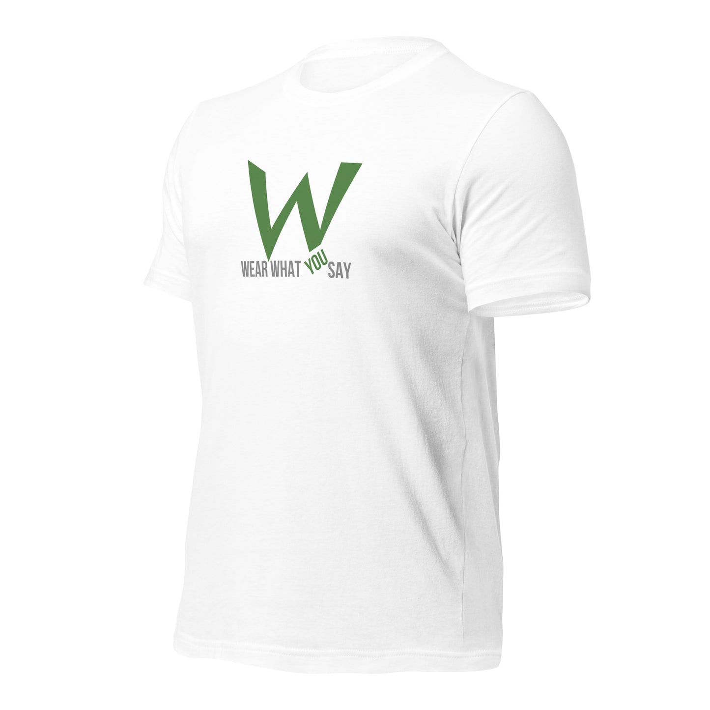 Wear What You Say T-shirt