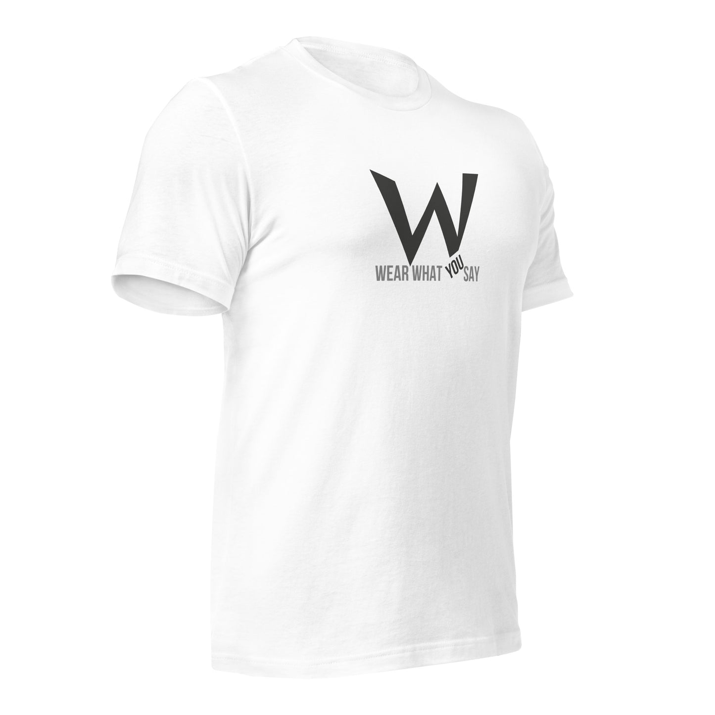 Wear What You Say T-shirt